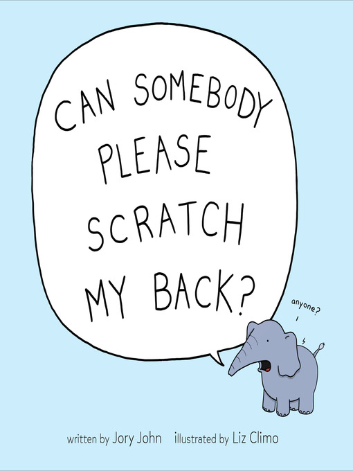 Title details for Can Somebody Please Scratch My Back? by Jory John - Available